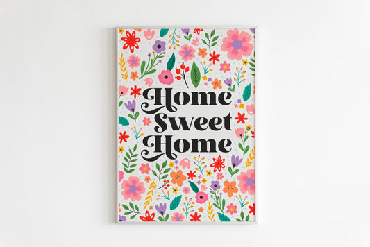 Home Sweet Home Floral Print