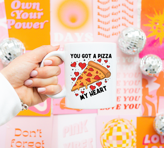You Got A Pizza My Heart 11oz Mug