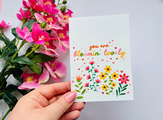 You are Blooming Lovely Postcard Print
