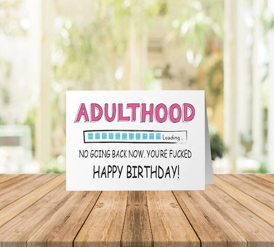 Adulthood, You’re Fucked Birthday Card